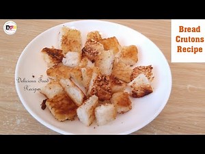 Homemade bread crutons | Crutons Recipe | How to make bread Crutons | Delicious Food Recipes