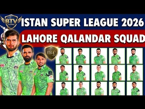 PSL 2026: ​Lahore Qalandars Final Squad for Pakistan Super League 2026 || LQ 2026