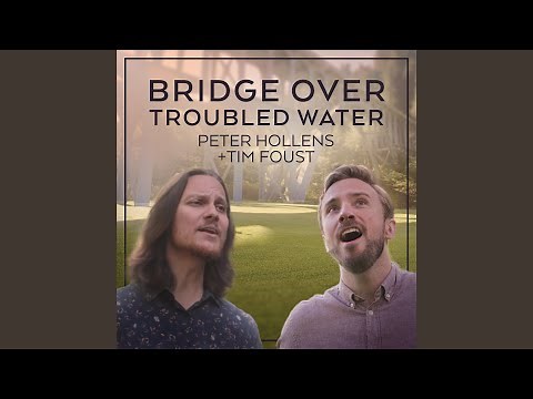 Bridge Over Troubled Water (feat. Tim Foust)