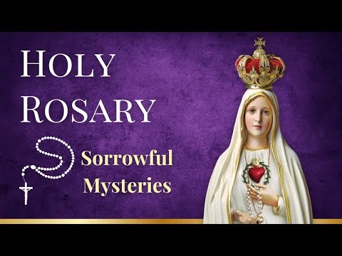 Daily Holy Rosary | Sorrowful Mysteries | Tuesday December 16 | Catholic Prayer