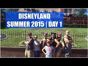 DISNEYLAND SUMMER 2015 DAY 1! - August 5, 2015