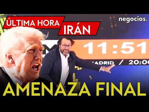 ÚLTIMA HORA IRÁN | Horas para el fin del ultimátum, amenaza total de Trump y el gran peligro oculto