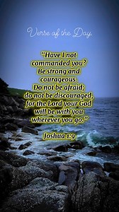 6 comments | Verse of the Day. Joshua 1:9. Have I not commanded you? Be strong and courageous. Do not be afraid; do not be discouraged, for the Lord your God will be with you wherever you go.Amen❤️ Thank you Lord... #WordOfGod #wordsofwisdom #verseoftheday #bible #blessed #Godisgood | Venus Domingo Dugam | Facebook