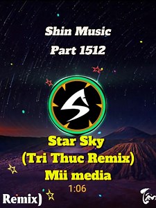 Star Sky Remix - Trí Thức Chill Version