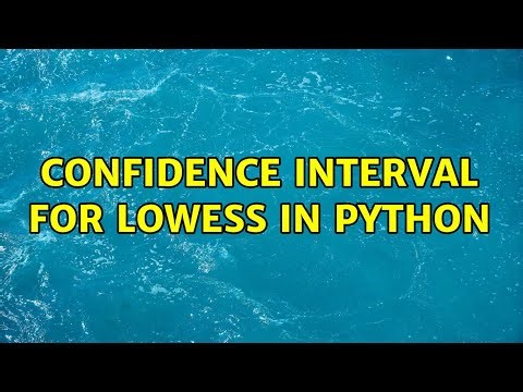Confidence interval for LOWESS in Python (3 Solutions!!)