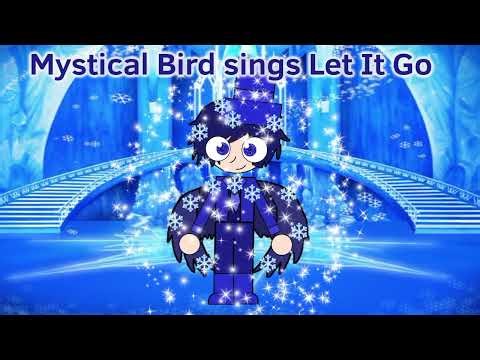 Mystical Bird sings Let It Go from Frozen (audio only)