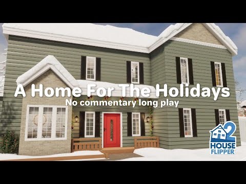 🏠 House Flipper 2 - A Home For The Holidays (custom job)