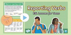 ESL Reporting Verbs PPT [Teens, C1]