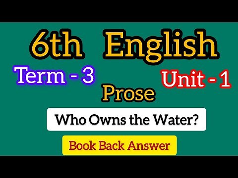 6th English Term 3 Prose Unit 1 Who Owns the Water? book back answer