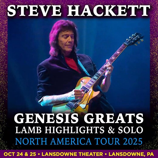 BIG NEWS, GENESIS FANS! Legendary guitarist Steve Hackett brings Genesis classics to life! Celebrating 50 years of The Lamb Lies Down on Broadway Oct 24 & 25 | Lansdowne Theater Grab yours now before they're gone! https://tinyurl.com/SHlt25 | Steve Hackett