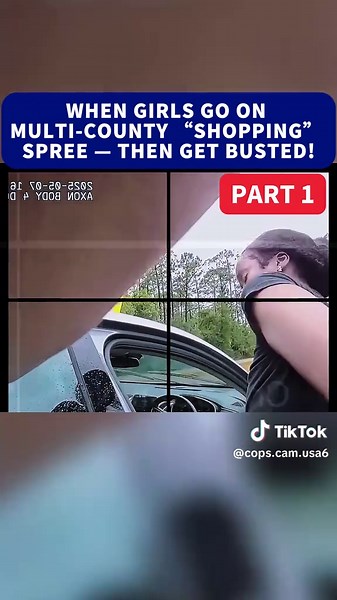When Girls Go on Multi-County “SHOPPING” Spree — Then Get Busted!#cops #copsoftiktok #policeofficer #fyp #police #copspolice