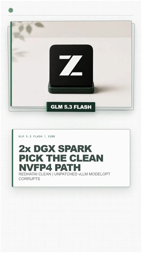 GLM 5.3 Flash on 2x DGX Spark - Pick the Clean NVFP4 Path #shorts