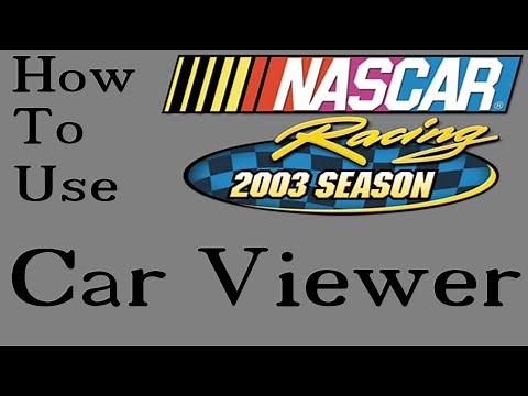 How to use Car Viewer for NR2003 (UPDATED 2022)