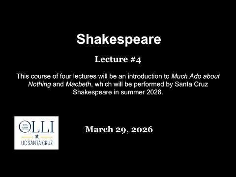 Shakespeare Lecture 4: An introduction to Much Ado about Nothing and Macbeth. 3/29/2026