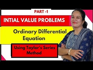 INITIAL VALUE PROBLEMS FOR ORDINARY DIFFERENTIAL EQUATIONS USING TAYLOR'S SERIES METHOD