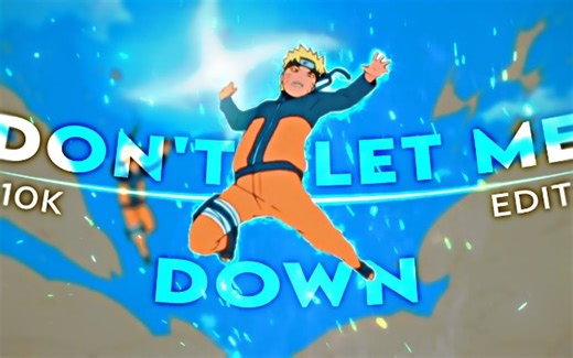 Naruto - Don't let me Down [AMV /EDIT] | 10K EDIT!
