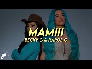 Becky G, KAROL G - MAMIII (Letra)