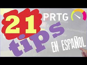 21 Tips de PRTG En Español