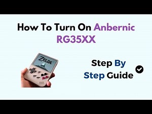 How To Turn On Anbernic RG35XX