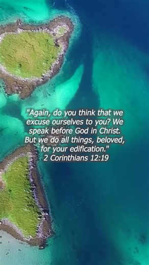 Bible Verse 2 Corinthians 12:19 Again, do you think that we excuse ourselves to you #bibleteaching