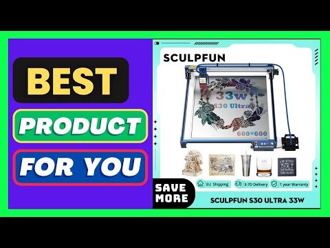 SCULPFUN S30 Ultra 33W Laser Engraver