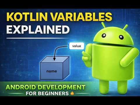 Kotlin Variables | Android Development for Beginners (Step-by-Step)