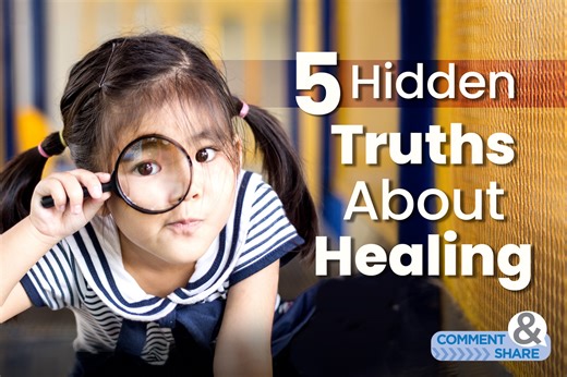 5 Hidden Truths About Healing - KCM Blog
