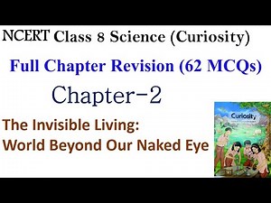 Class 8 Science curiosity MCQs of Chapter 2 of The Invisible Living: World Beyond Our Naked Eye