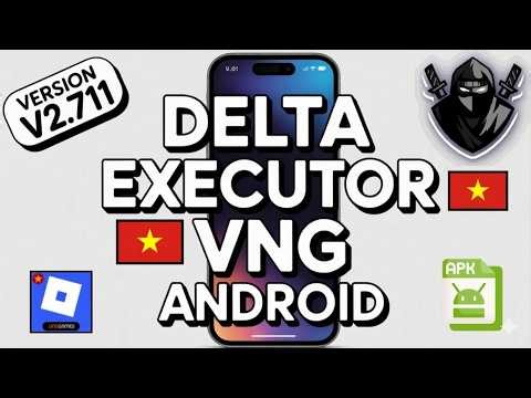 Delta Executor VNG Mobile New Update (V2.711) for Roblox | Download & Install Delta VNG On Android