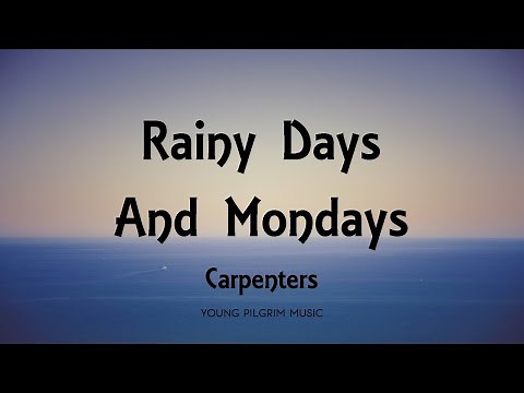 Carpenters - Rainy Days And Mondays (Lyrics)