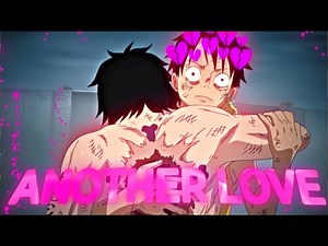 Ace Death - Another Love [EDIT/AMV]