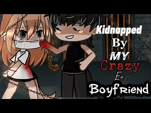 kidnapped by my CRAZY ex boyfriend😰 (REPOST) #gacha #akps #glmm