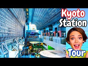 Kyoto Station Walk Tour, Fun Place to Visit in Kyoto Japan
