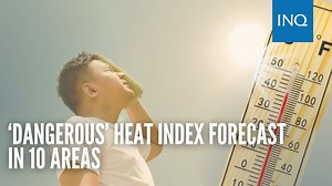 9.8K views · 35 reactions | Ten areas across the country will experience a “dangerous” heat index level on Maundy Thursday, April 17, according to Pagasa. https://newsinfo.inquirer.net/2053520/dangerous-heat-index-forecast-in-10-areas | INQUIRER.net | Facebook