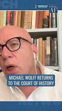 Epstein & Trump. Michael Wolff returns to Legal AF