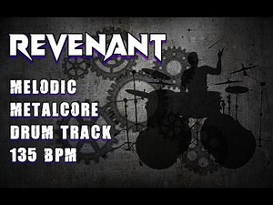 Revenant - Melodic Metalcore Drum Track, 135 BPM