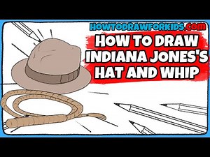 How to draw Indiana Jones’s Hat and Whip