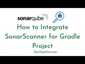 How to Integrate SonarScanner for Gradle Project | Analyzing Gradle Project with SonarScanner