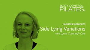 Shorter Workouts: Side Lying Variations with Lynne Cavanagh-Cole