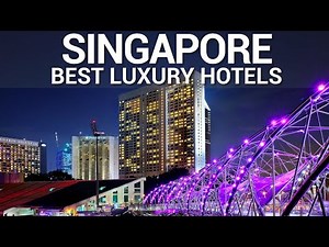 Top 10 Best Luxury Hotels In SINGAPORE | PART 2