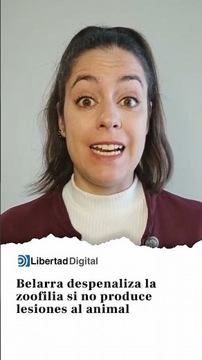 Belarra decriminalizes zoophilia if it does not cause injury to the animal.