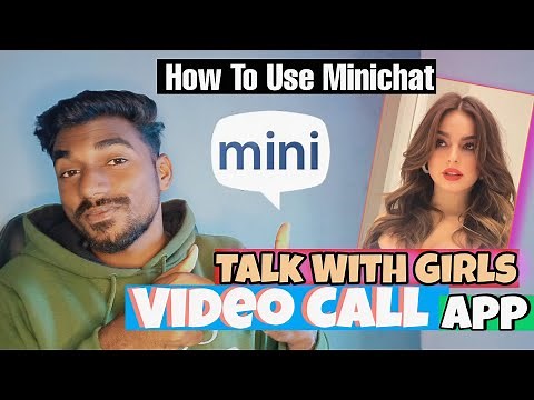 How to use minichat | how to talk with cute girls on minichat | minichat