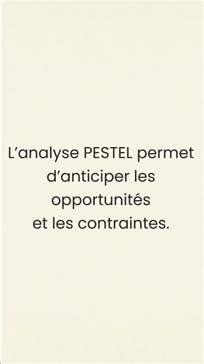 À quoi sert vraiment l’analyse PESTEL ? (BTS)