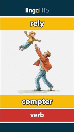 🇬🇧🇫🇷 rely - compter : learn English : apprenons l'anglais : vocabulary builder