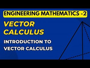 Lec-32 | Introduction to Vector Calculus | Unit 5 | Vector Calculus | M2