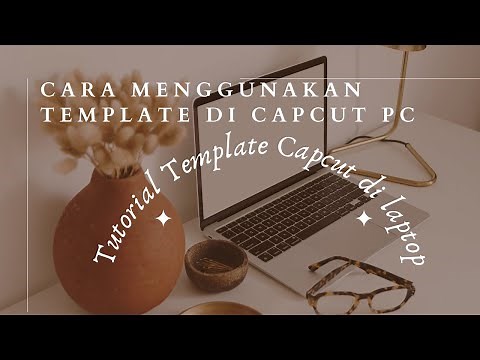 Cara Menggunakan Template di CapCut PC - Tutorial Template Capcut di Laptop