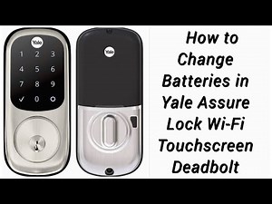 How to change batteries in Yale Assure Lock Deadbolt Model RYRD226CBA619