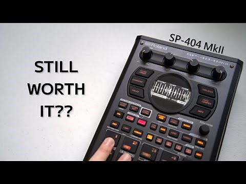 Is the Roland SP-404 MkII Still Worth It?