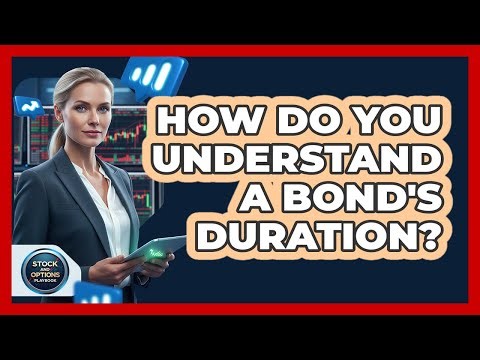 How Do You Understand A Bond's Duration?