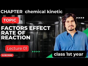 Factors Effect rate of reaction class 1st year lecture no 01 by iqrar sir